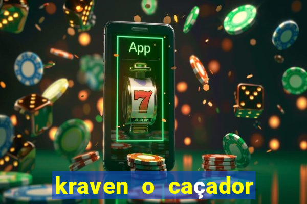kraven o caçador filme completo dublado download